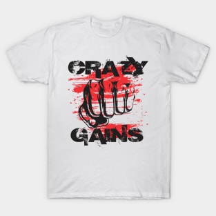 Crazy gains - Nothing beats the feeling of power that weightlifting, powerlifting and strength training it gives us! A beautiful vintage movie design representing body positivity! T-Shirt